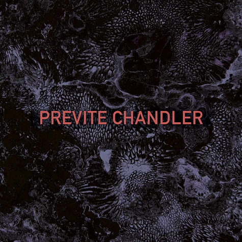 Previte/Chandler - Previte/Chandler Black Vinyl Edition