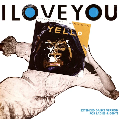 Yello - You Gotta Say Yes To Another Excess I Love You