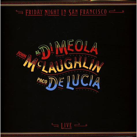 Al Di Meola, John Mclaughlin, Paco De Lucia - Friday Night In San Francisco