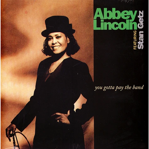 Abbey Lincoln, Featuring Stan Getz - You Gotta Pay The Band