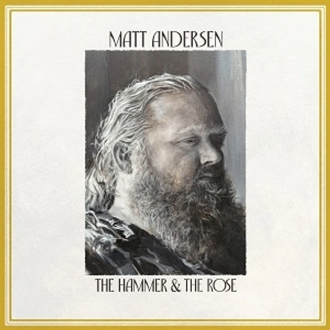 Matt Andersen - The Hammer & The Rose