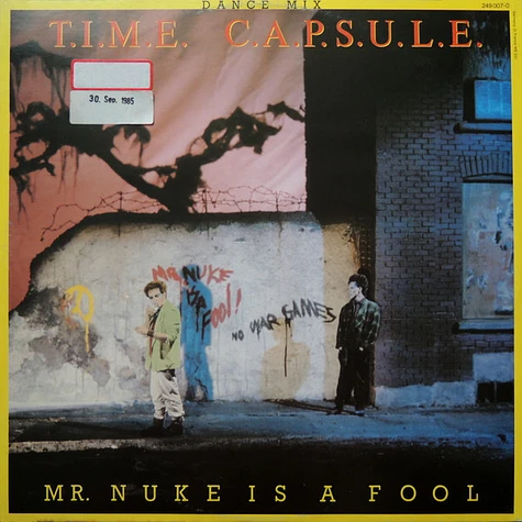 Time Capsule - Mr. Nuke Is A Fool