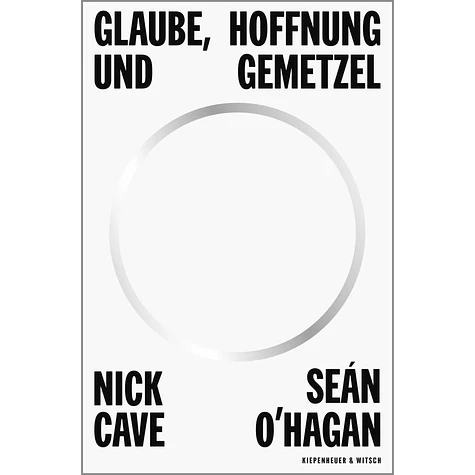 Nick Cave & Sean O'Hagan - Glaube, Hoffnung Und Gemetzel