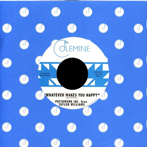 Patchwork Inc. & Taylor Williams & Wyatt Waddell - Whatever Makes You Happy / Last Forever Colored Vinyl Edition