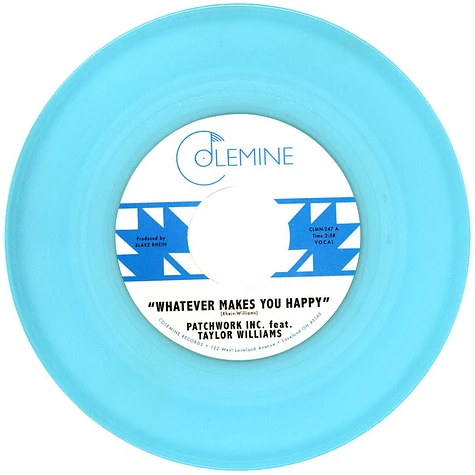 Patchwork Inc. & Taylor Williams & Wyatt Waddell - Whatever Makes You Happy / Last Forever Colored Vinyl Edition