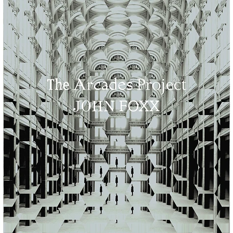 John Foxx - The Arcades Project