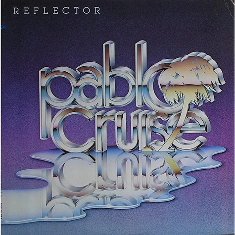 Pablo Cruise - Reflector