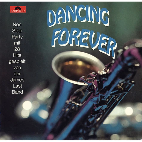 The James Last Band - Dancing Forever (Non Stop Party Mit 28 Hits Gespielt Von Der James Last Band)