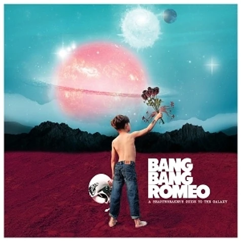 Bang Bang Romeo - A Heartbreaker's Guide To The Galaxy