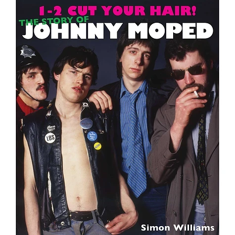 Simon Williams - 1-2 Cut Your Hair - The Johnny Moped Story