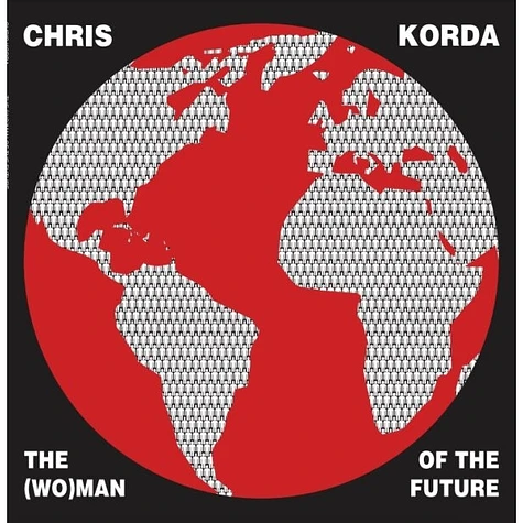 Chris Korda - The (Wo)Man Of The Future