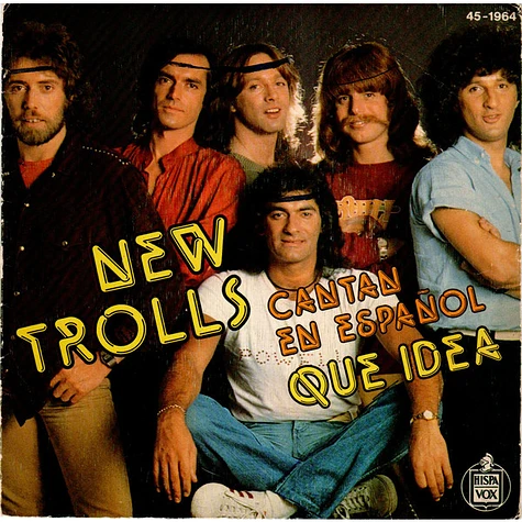 New Trolls - Cantan En Español Que Idea