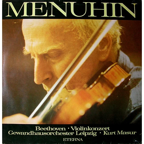 Yehudi Menuhin, Ludwig van Beethoven, Gewandhausorchester Leipzig, Kurt Masur - Violinkonzert