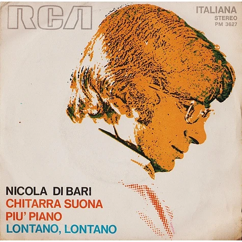 Nicola Di Bari - Chitarra Suona Più Piano / Lontano, Lontano