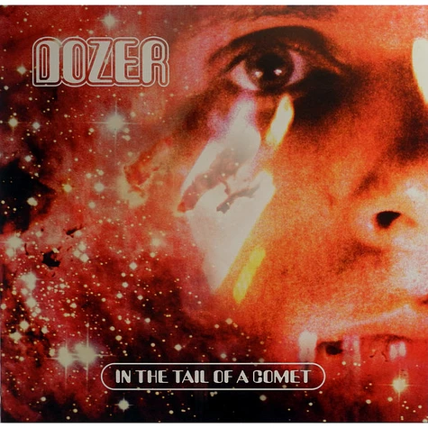 Dozer - In The Tail Of A Comet