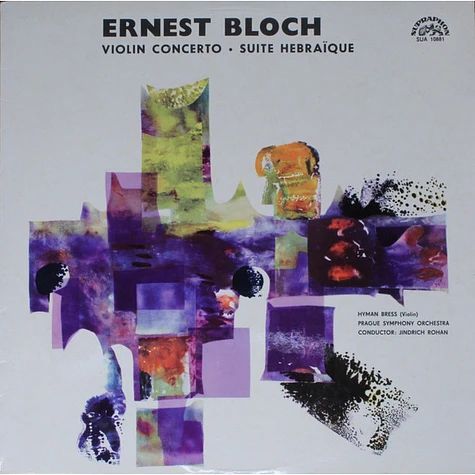 Ernest Bloch, Hyman Bress, The Prague Symphony Orchestra, Jindřich Rohan - Violin Concerto / Suite Hebraïque