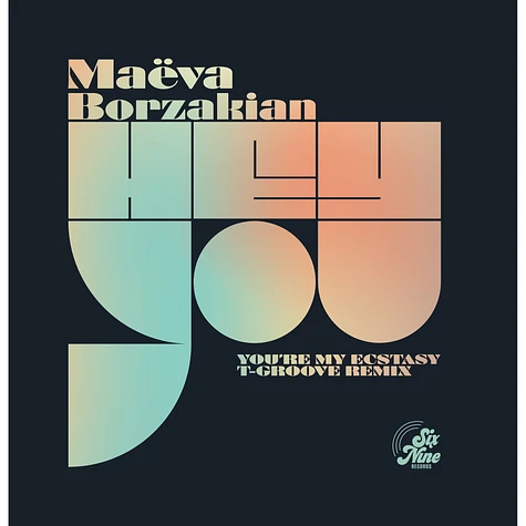 Maeva Borzakian - Hey You / You're My Ecstasy T-Groove Remix