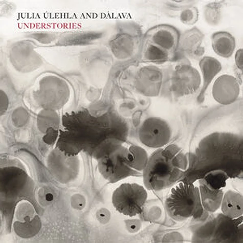 Julia & Dalava Ulehla - Understories