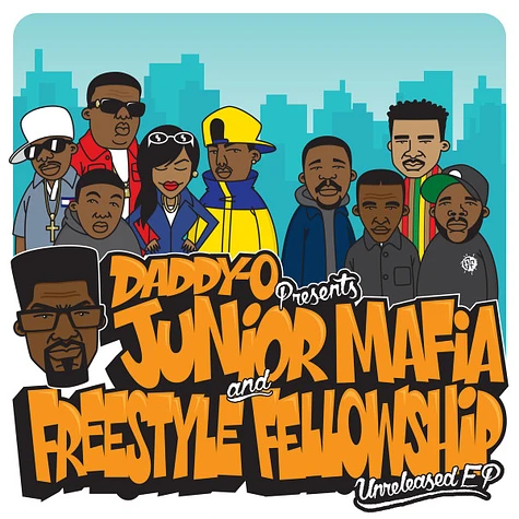 Daddy-O Presents Junior M.A.F.I.A. And Freestyle Fellowship - Unreleased EP