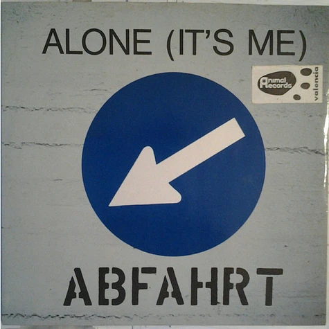 Abfahrt - Alone (It's Me)