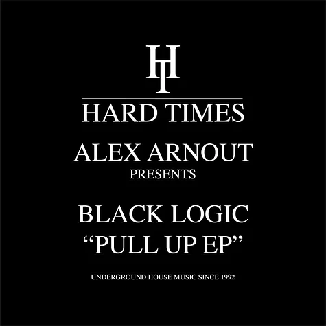 Alex Arnout Presents Black Logic - Pull Up EP