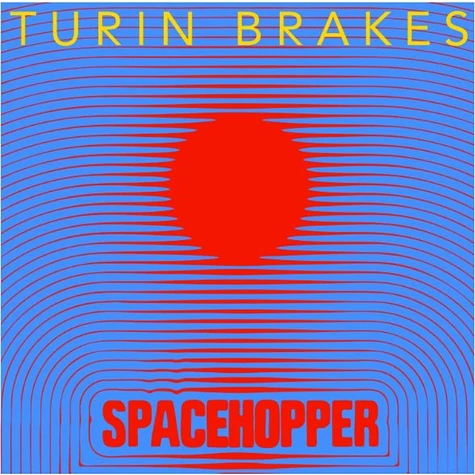 Turin Brakes - Spacehopper