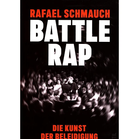 Rafael Schmauch - Battlerap - Die Kunst Der Beleidigung