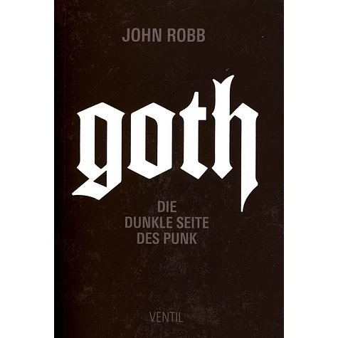 John Robb - Goth - Die Dunkle Seite Des Punk
