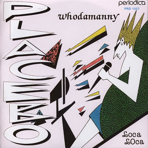 Whodamanny - Placebo / Loca Loca