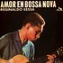 Reginaldo Bessa - Amor En Bossa Nova