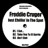 Freddie Cruger - Just chillin in the spot