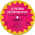 Super Discount Presents Minos Pour Main Basse (Sur La Ville) - Le Patron Est Devenu Fou! = The Boss Has Gone Mad! (Remixes)