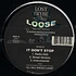 Loose - Say What / It Don't Stop