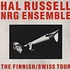 Hal Russell NRG Ensemble - The Finnish/swiss Tour