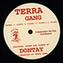Terra Gang - Don't Let It Go To Ya Head