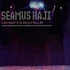 Seamus Haji - Last night a DJ saved my life