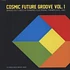 V.A. - Cosmic Future Groove Volume 1