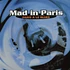 Mad In Paris - Paris A Le Blues