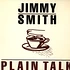 Jimmy Smith - Plain Talk