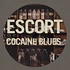 Escort - Cocaine Blues