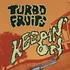 Turbo Fruits - Keepin' Onn