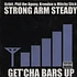 Strong Arm Steady Game - Get'Cha Bars Up