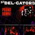 The Del-Gators - Pound Down!