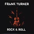 Frank Turner - Rock & Roll