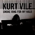 Kurt Vile - Smoke Ring For My Halo