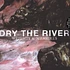 Dry The River - Weights & Measures
