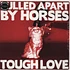Pulled Apart By Horses - Tough Love