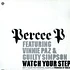 Percee P - Watch Your Step Feat. Vinnie Paz Of Jedi Mind Tricks & Guilty Simpson