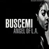 Buscemi - Angel Of L.A.