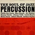 V.A. - The Soul Of Jazz Percussion